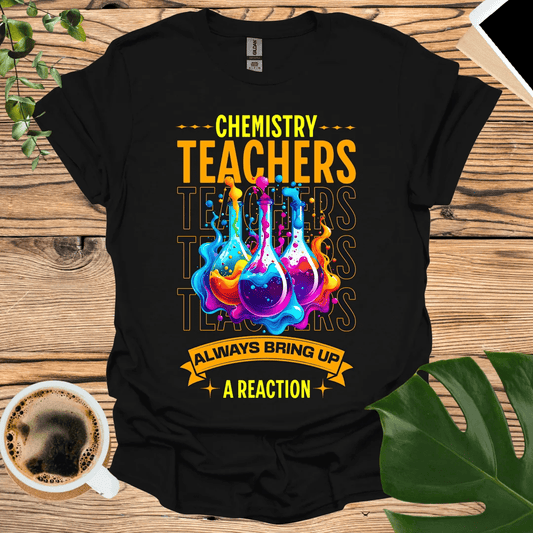 Chemical Reaction - Always Get One T-Shirt