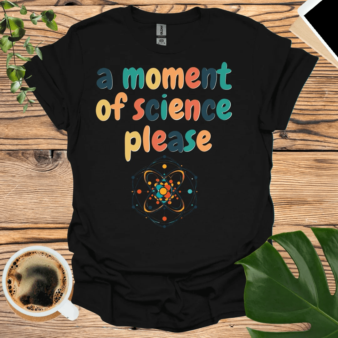 Moment of Science T-Shirt – Fun and Playful