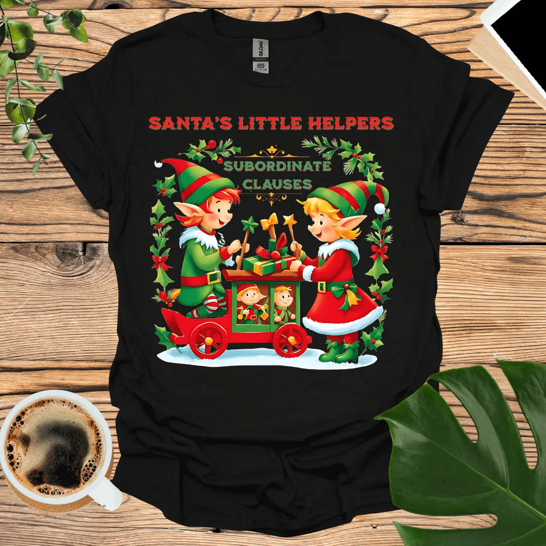 Subordinate Clauses - Christmas Elf T-Shirt