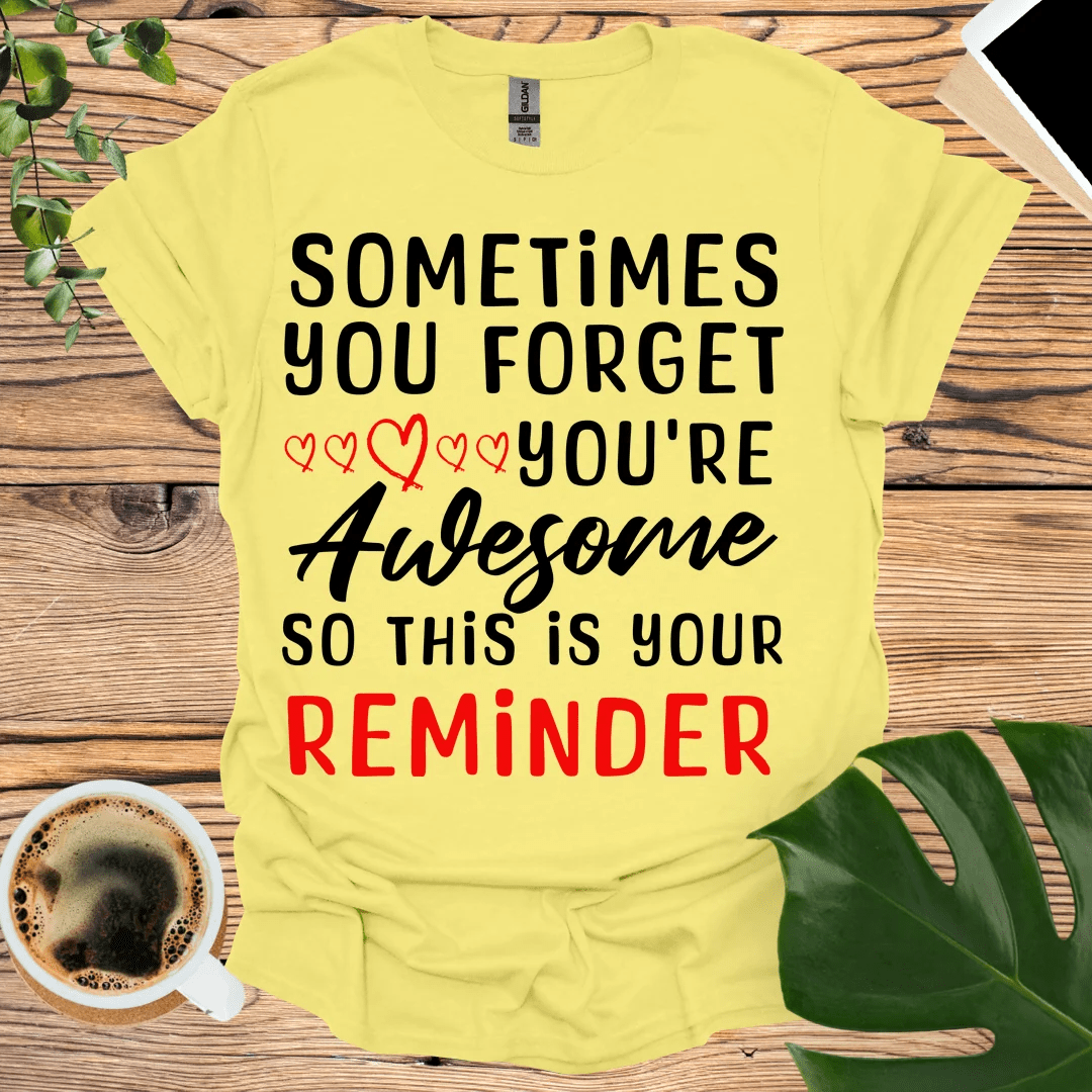 PST - Don't Forget - You're Awesome T-Shirt