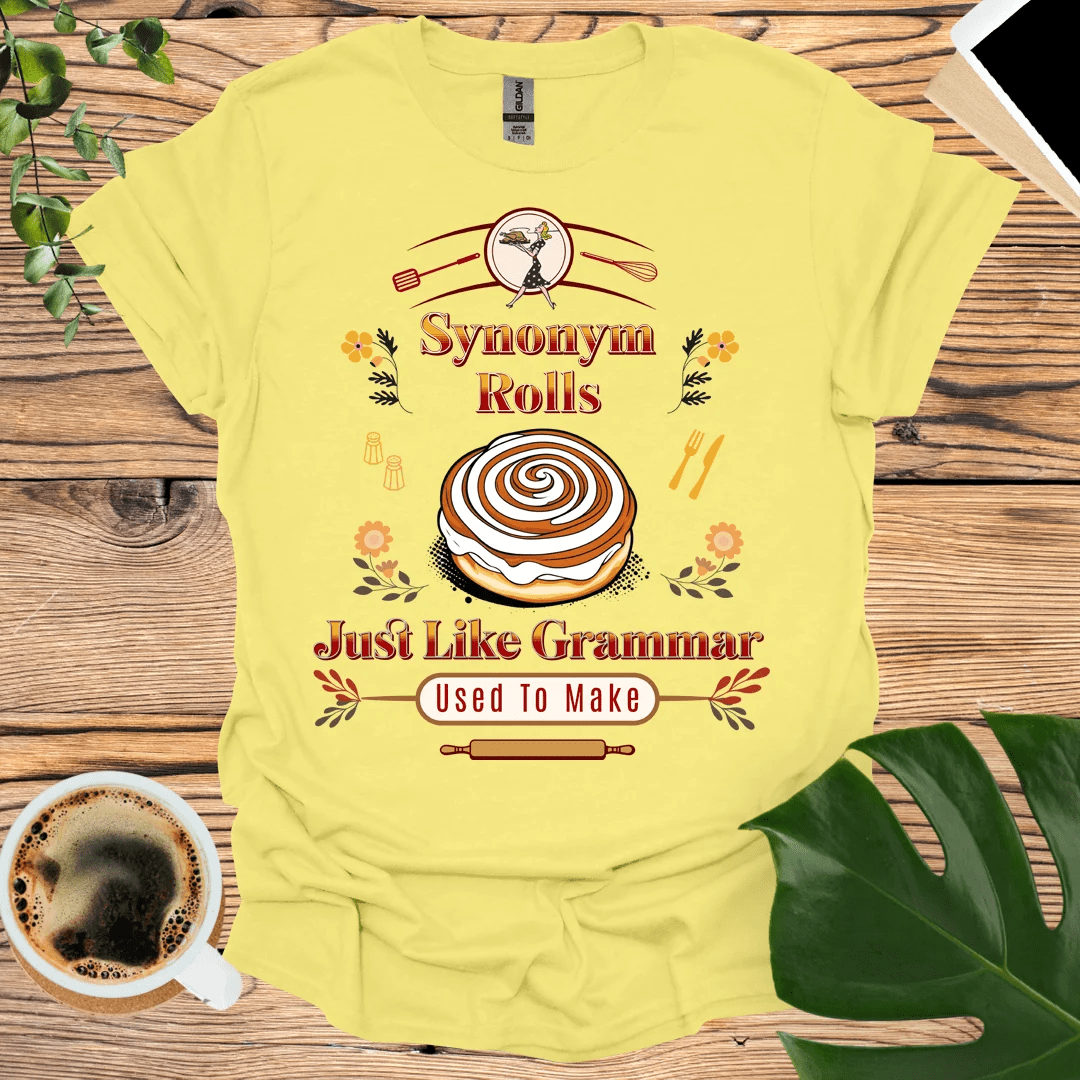 Synonym Rolls T-Shirt – Like Grammar Used To Make