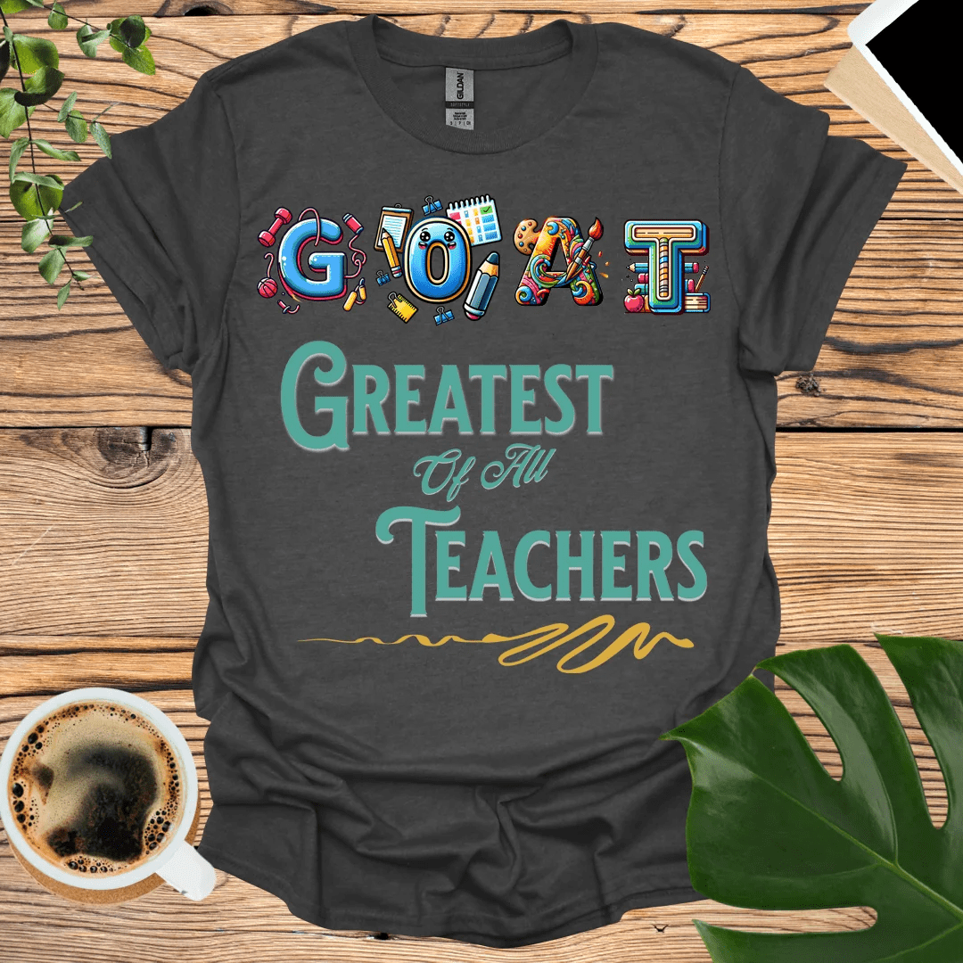 Greatest of All Time GOAT Teacher T-Shirt