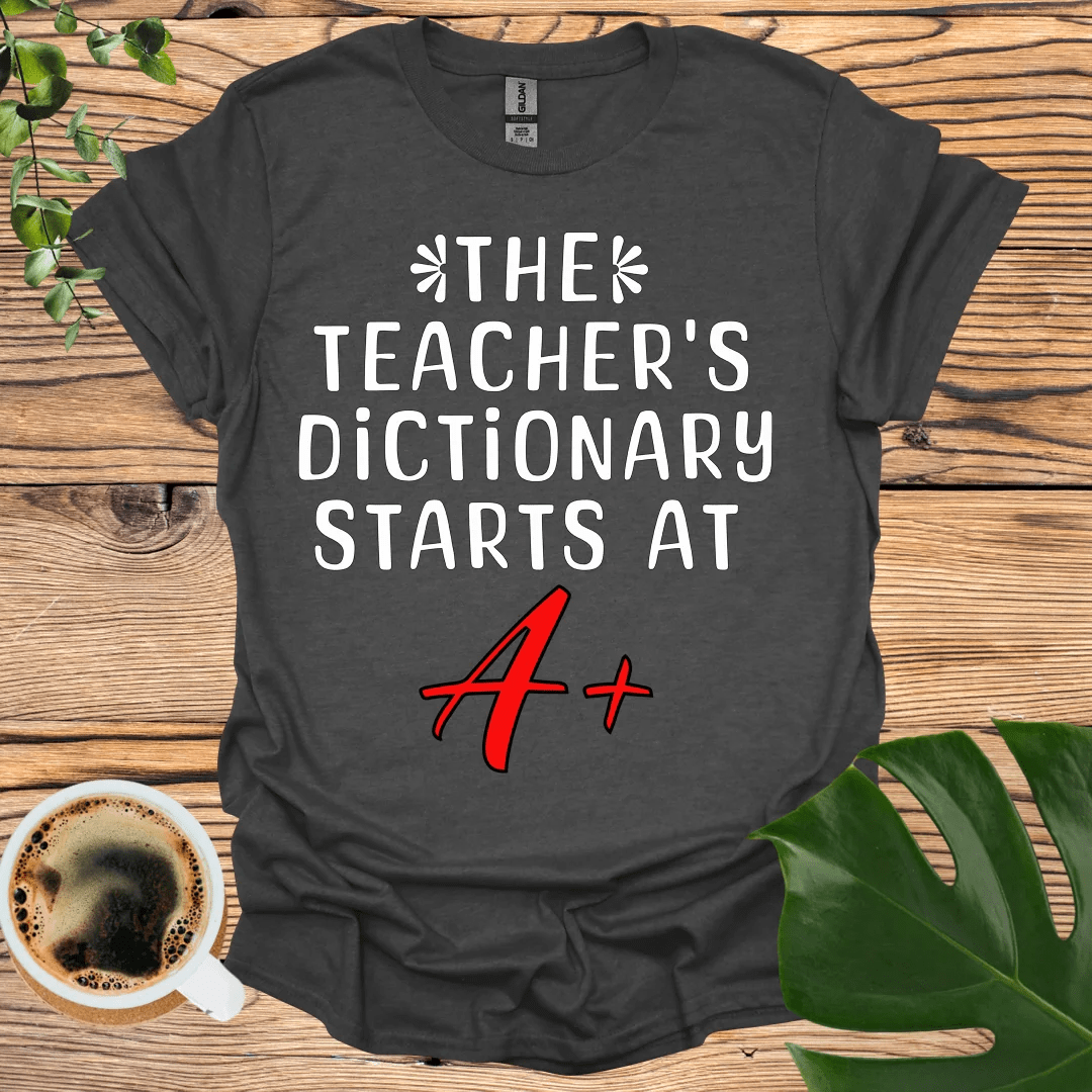 Teacher’s Dictionary T-Shirt: A+ Design for Educators