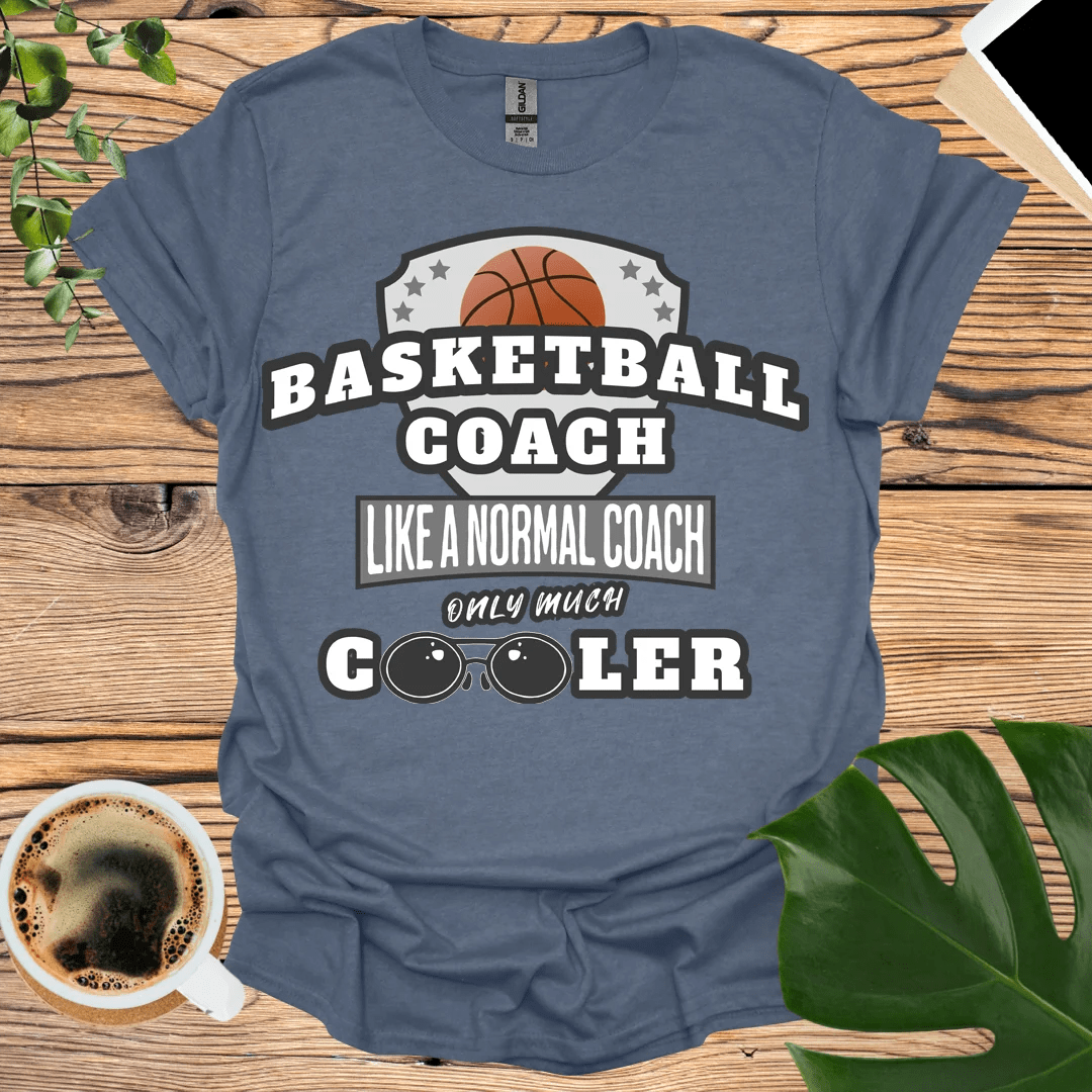 Cooler Than Normal - Basketball Coach T-Shirt