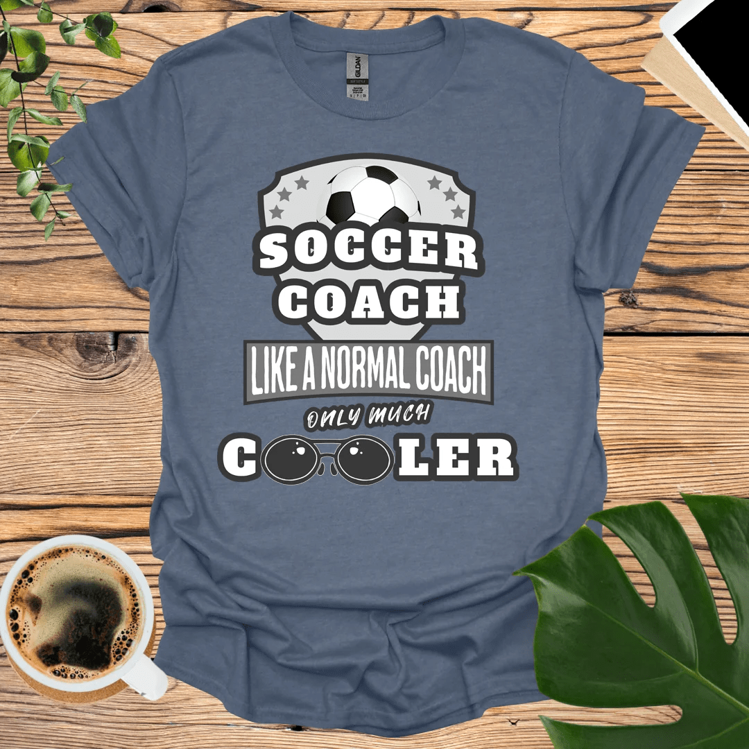 Cooler Than Normal - Soccer Coach T-Shirt