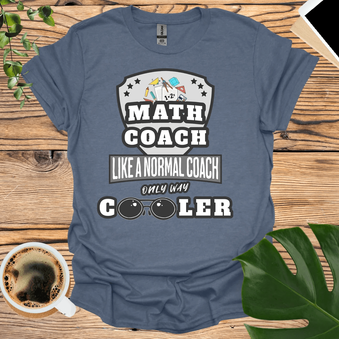 Way Cooler Leadership - Math Coach T-Shirt