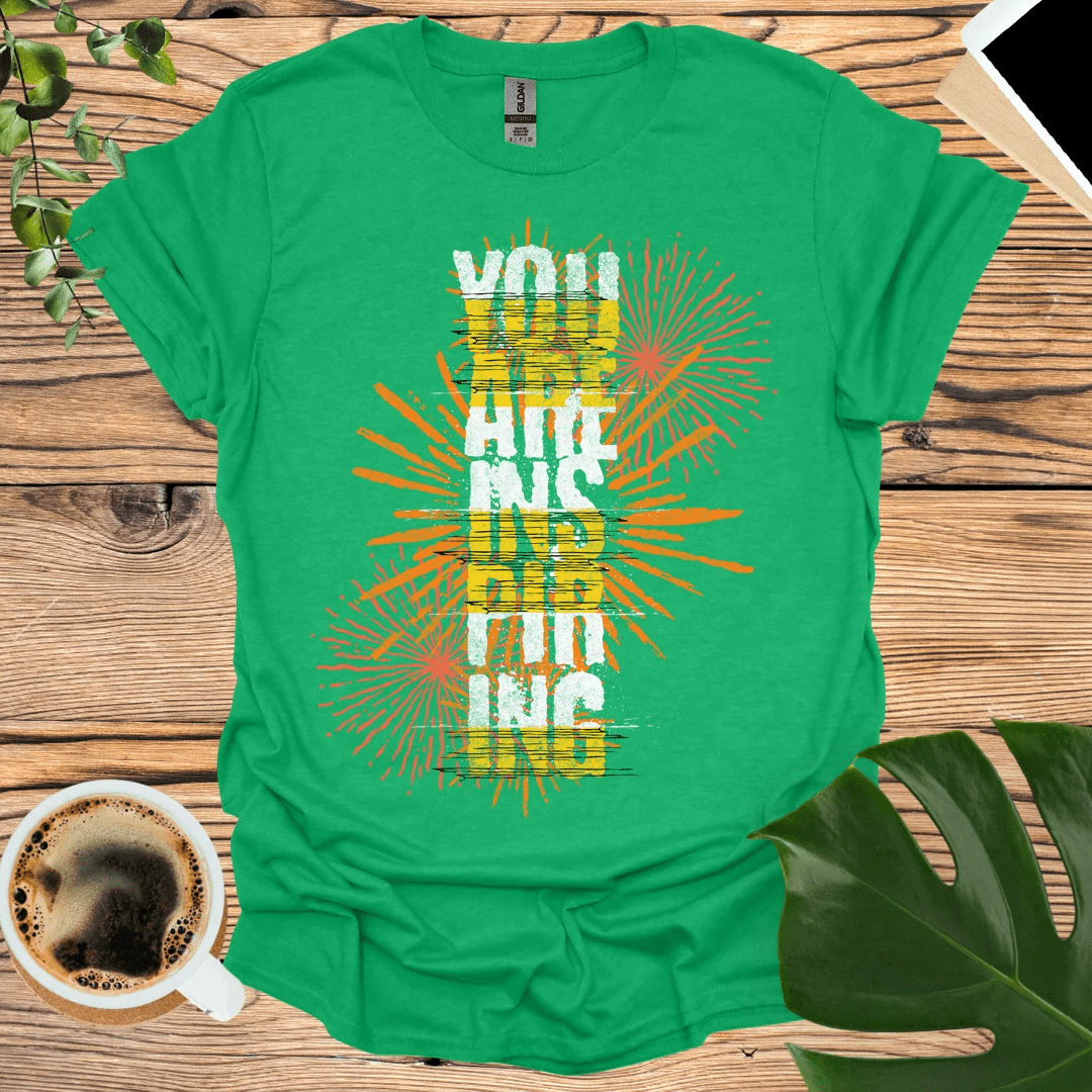 You Are Inspiring T-Shirt - Inspire Every Day!