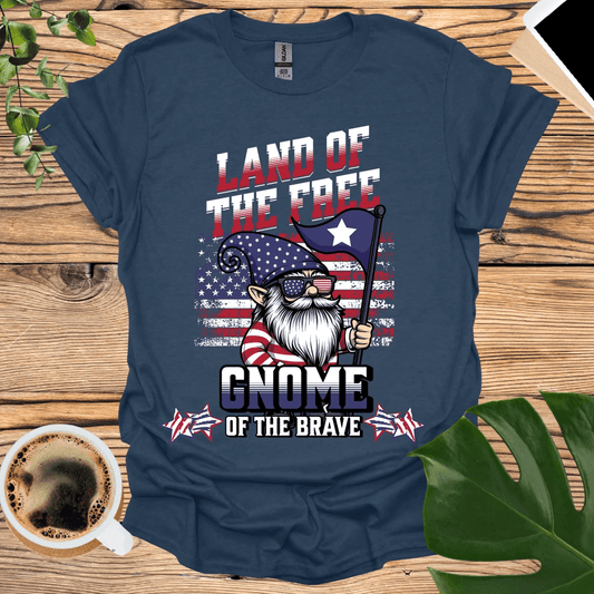 Land of the Free - Gnome of the Brave T-Shirt