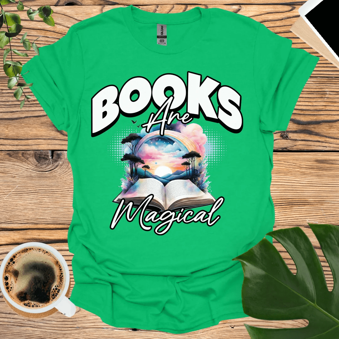 Books Are Magical T-Shirt Promote the Magic