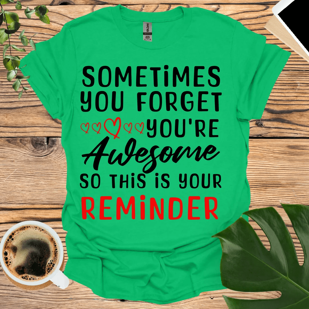 PST - Don't Forget - You're Awesome T-Shirt