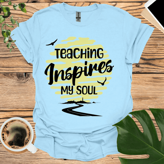 Teaching Inspires My Soul T-Shirt