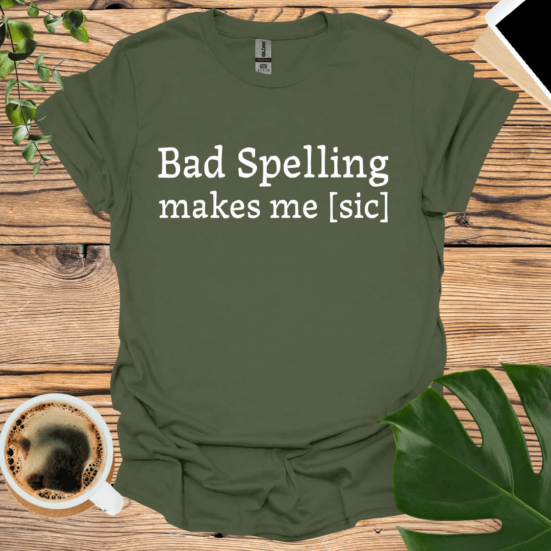 Bad Spelling T-Shirt - Laugh at Common Mistakes