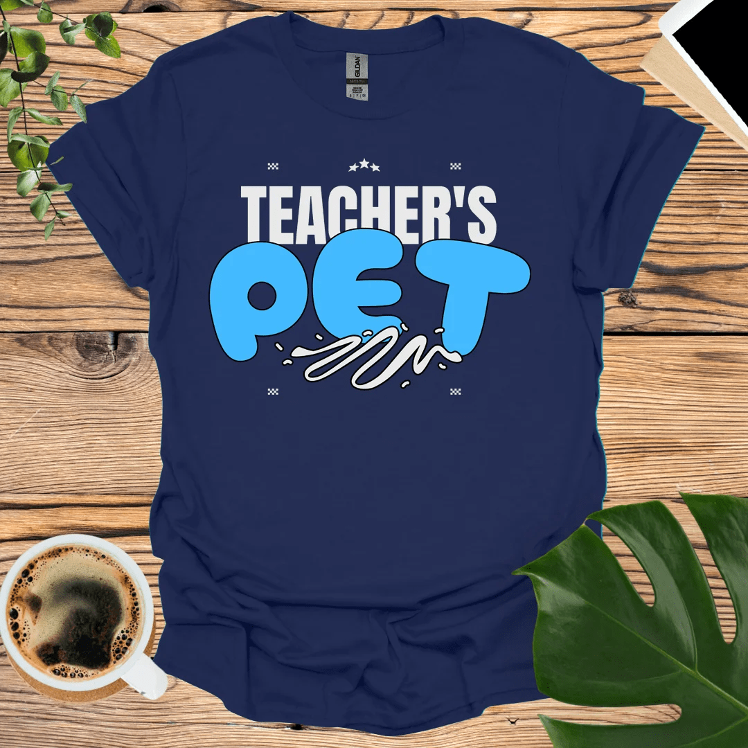 Teacher’s Pet T-Shirt - for Classroom Superstars