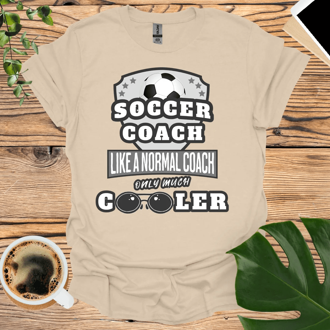 Cooler Than Normal - Soccer Coach T-Shirt