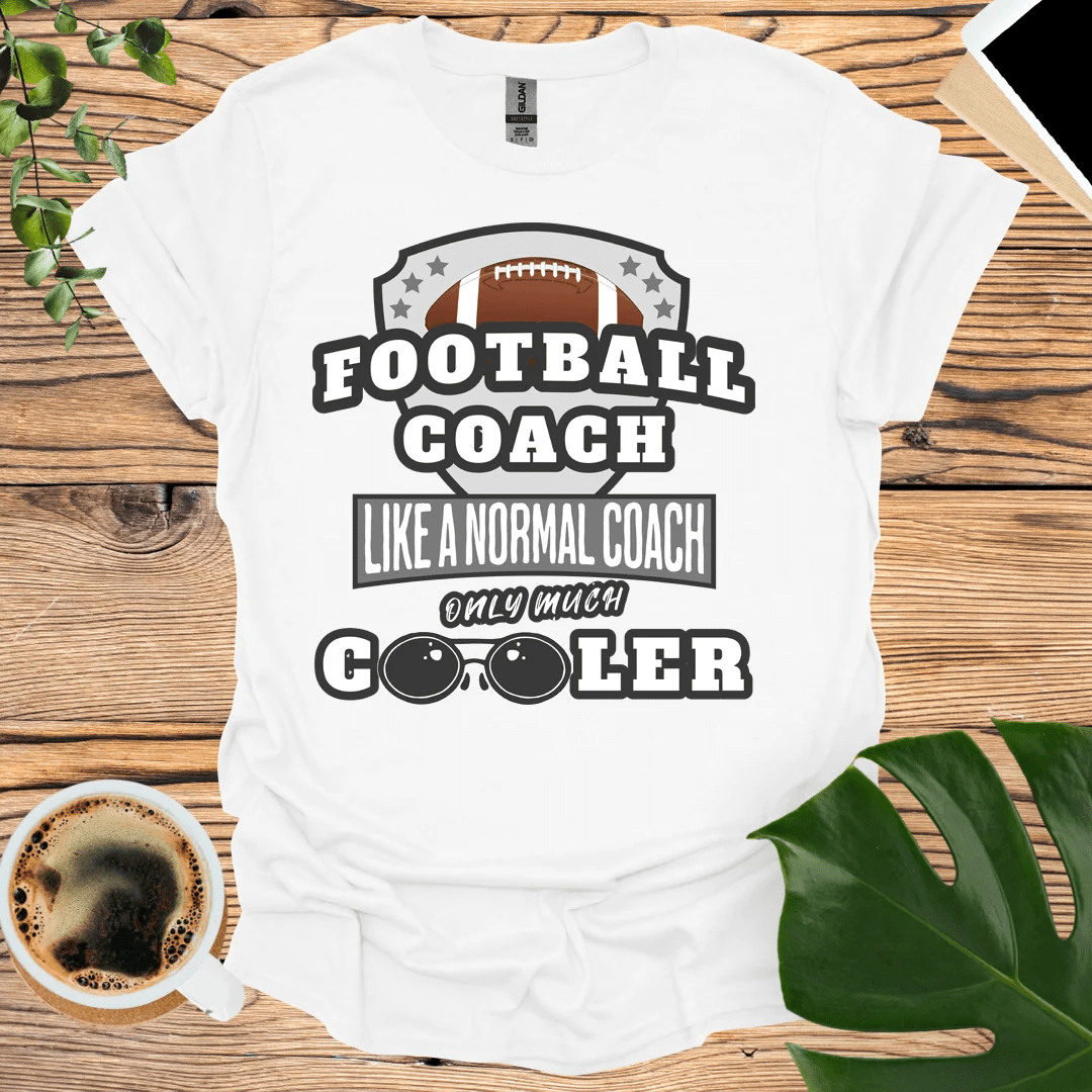 Cooler Than Normal - Football Coach T-Shirt