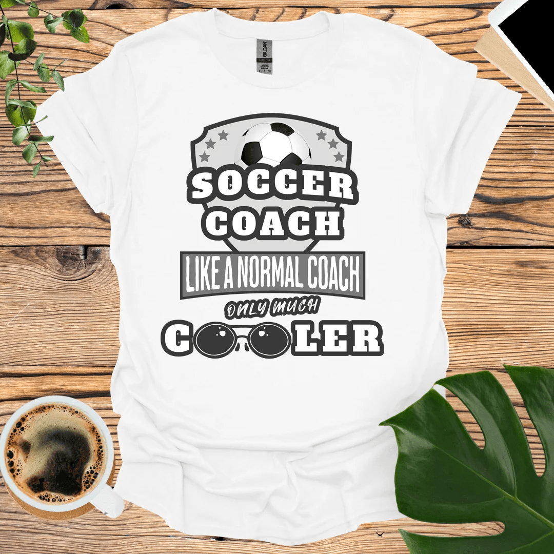 Cooler Than Normal - Soccer Coach T-Shirt