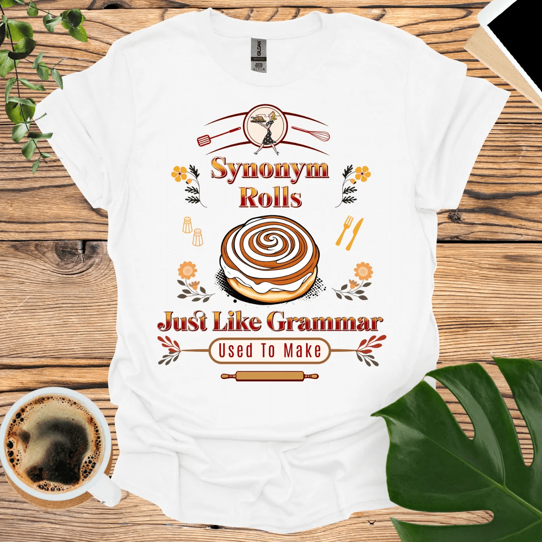 Synonym Rolls T-Shirt – Like Grammar Used To Make