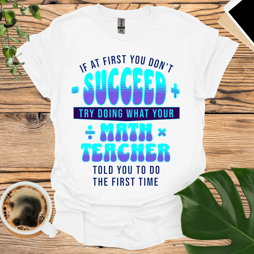 Teaching Math? This T-Shirt is a Must-Have!