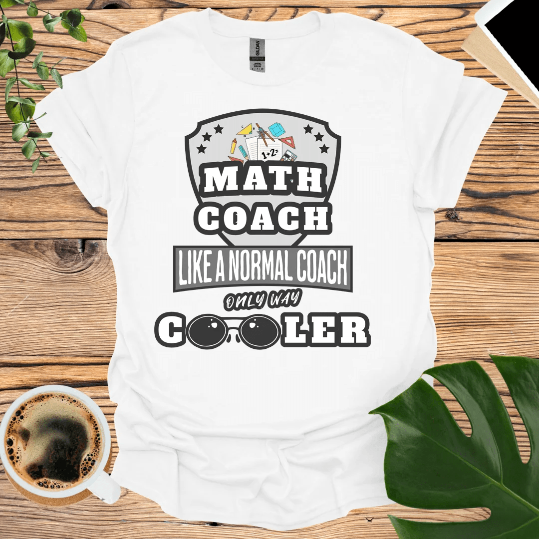 Way Cooler Leadership - Math Coach T-Shirt