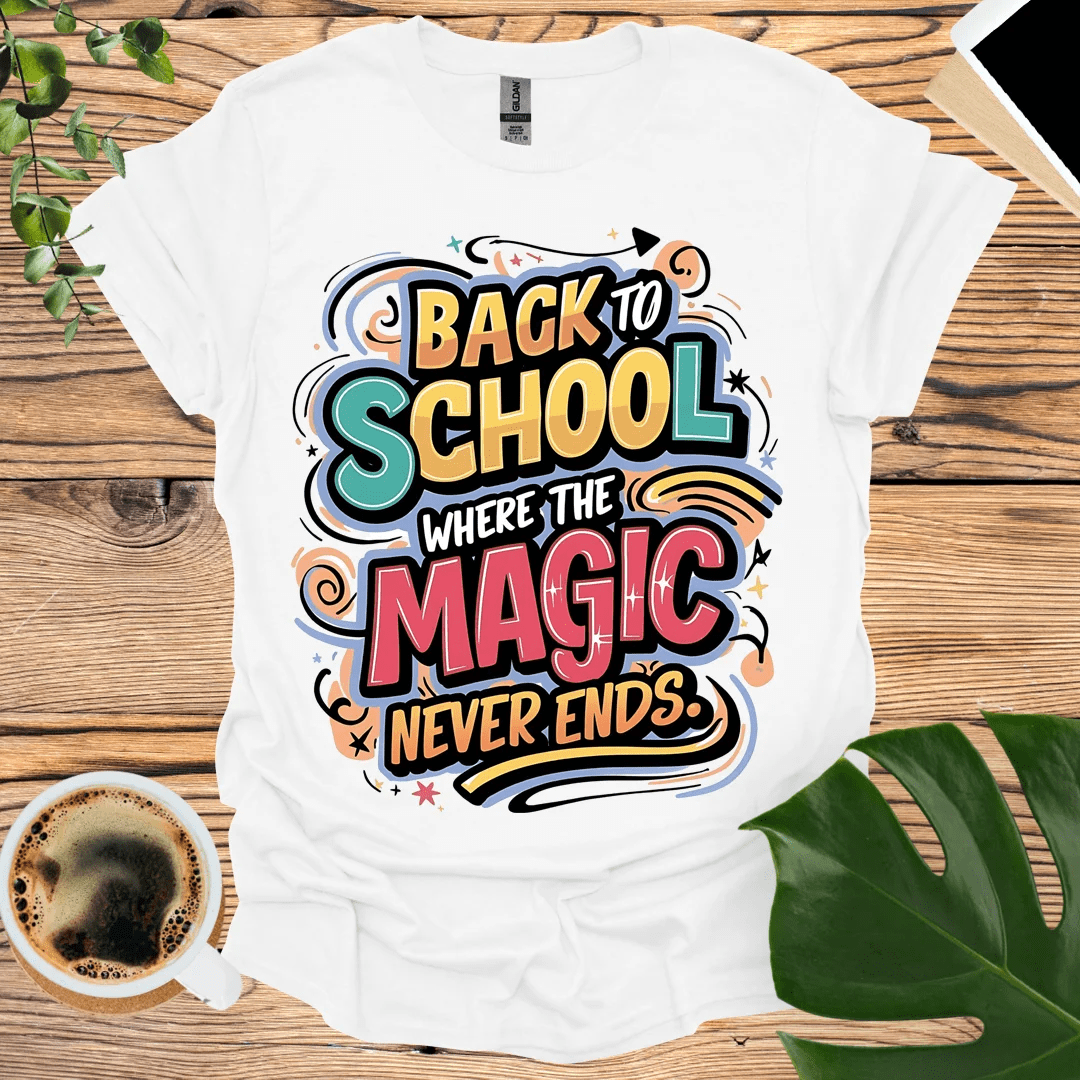 Where the Magic Never Ends T-Shirt